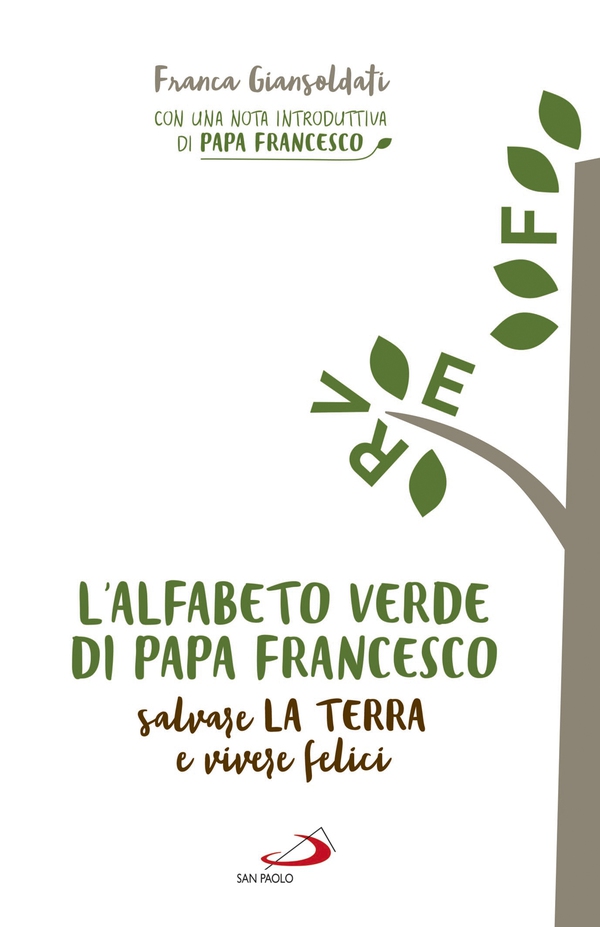 L’alfabeto verde di papa Francesco - Librerie.coop L’alfabeto verde di papa Francesco - Librerie.coop