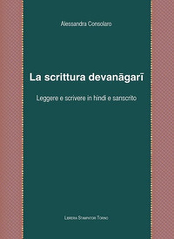 La scrittura devanagari. Leggere e scrivere in hindi e in sanscrito - Librerie.coop La scrittura devanagari. Leggere e scrivere in hindi e in sanscrito - Librerie.coop