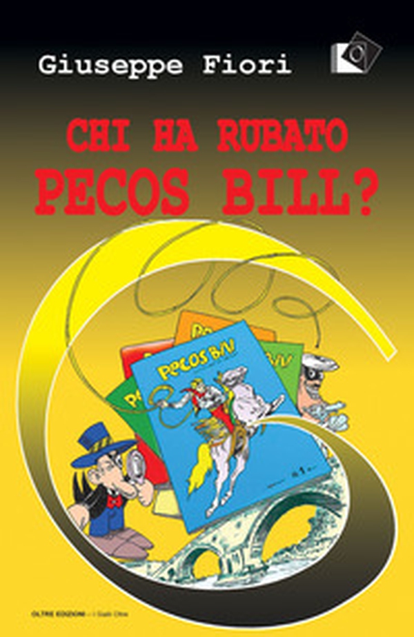 Chi ha rubato Pecos Bill? - Librerie.coop Chi ha rubato Pecos Bill? - Librerie.coop
