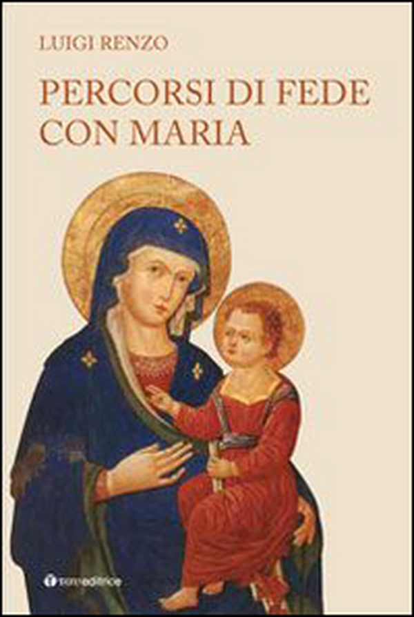 Percorsi di fede con Maria - Librerie.coop Percorsi di fede con Maria - Librerie.coop