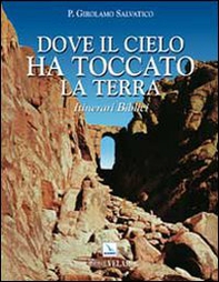 Dove il cielo ha toccato la terra. Itinerari biblici - Librerie.coop