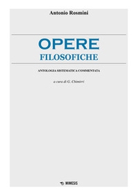 Opere filosofiche. Antologia sistematica commentata - Librerie.coop Opere filosofiche. Antologia sistematica commentata - Librerie.coop