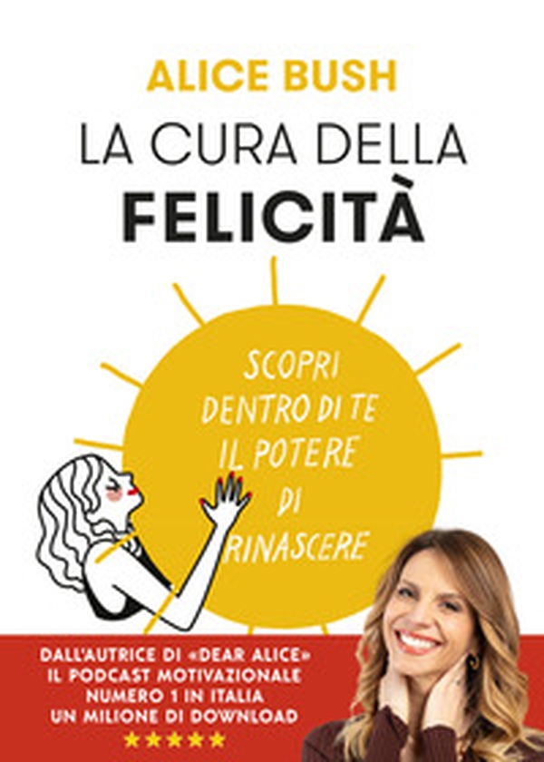 La cura della felicità. Scopri dentro di te il potere di rinascere - Librerie.coop La cura della felicità. Scopri dentro di te il potere di rinascere - Librerie.coop
