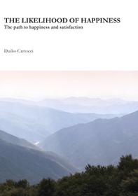 The likelihood of happiness. The path to happiness and satisfaction - Librerie.coop