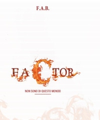 Factor. Non sono di questo mondo - Librerie.coop