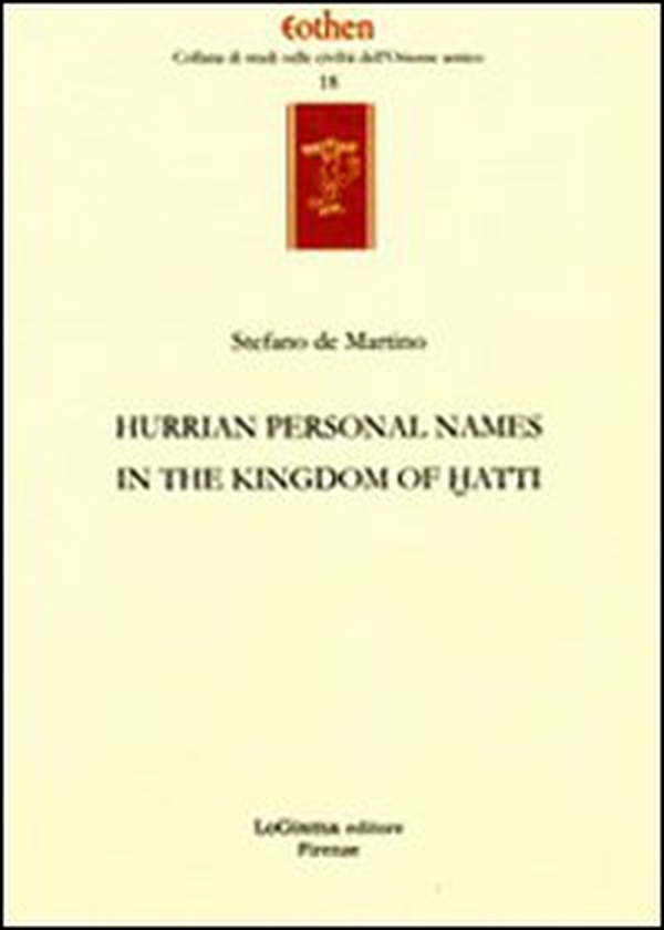 Hurrian personals names in the kingdom of Hatti - Librerie.coop Hurrian personals names in the kingdom of Hatti - Librerie.coop