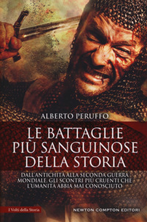 Le battaglie più sanguinose della storia. Dall'antichità alla Seconda guerra mondiale, gli scontri più cruenti che l'umanità abbia mai conosciuto - Librerie.coop Le battaglie più sanguinose della storia. Dall'antichità alla Seconda guerra mondiale, gli scontri più cruenti che l'umanità abbia mai conosciuto - Librerie.coop