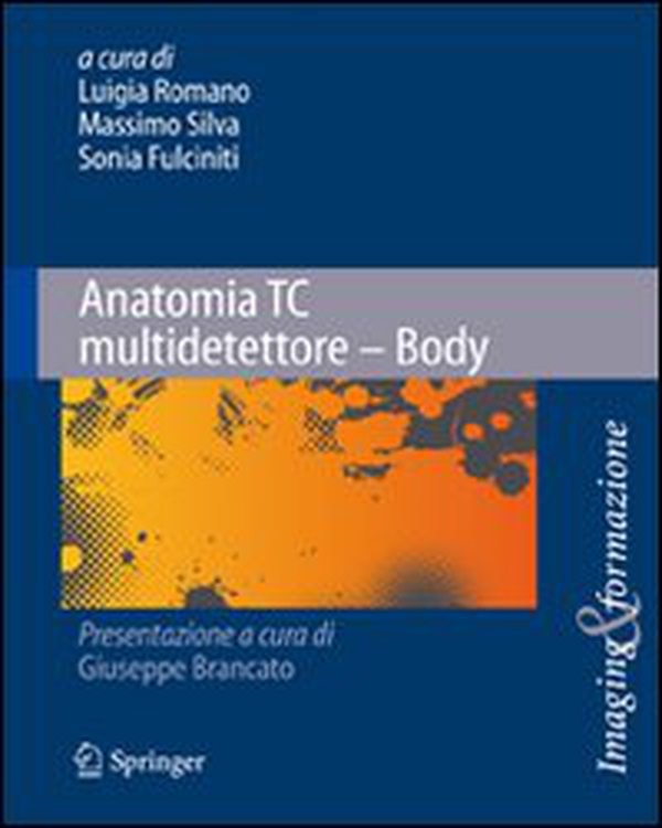 Anatomia TC multidetettore. Body - Librerie.coop Anatomia TC multidetettore. Body - Librerie.coop