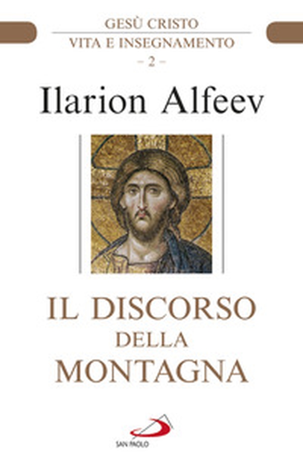 Il discorso della montagna. Gesù Cristo. Vita e insegnamento - Librerie.coop Il discorso della montagna. Gesù Cristo. Vita e insegnamento - Librerie.coop