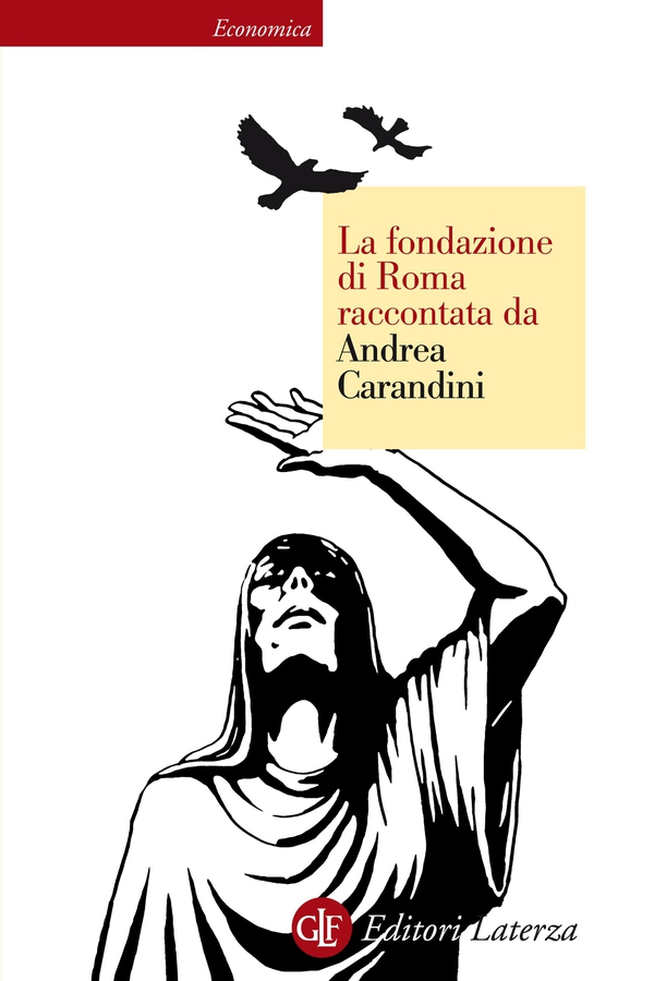 La fondazione di Roma raccontata da Andrea Carandini - Librerie.coop La fondazione di Roma raccontata da Andrea Carandini - Librerie.coop