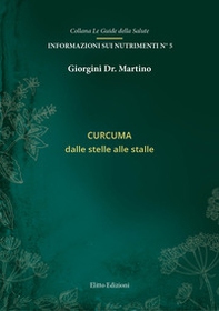 Curcuma. Dalle stelle alle stalle - Librerie.coop