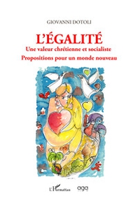 L'égalité. Une valeur chrétienne et socialiste. Propositions pour un monde nouveau - Librerie.coop