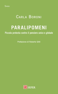 Paralipomeni. Piccola protesta contro il pensiero unico e globale - Librerie.coop