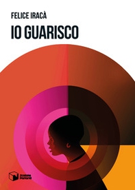 Io guarisco - Librerie.coop Io guarisco - Librerie.coop