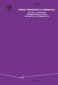 Poesia tardo antica e medievale. Atti del VI Convegno internazionale di Studi (Macerata, 3-5 dicembre 2013) - Librerie.coop