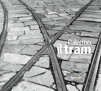 Palermo, il tram ieri oggi domani - Librerie.coop