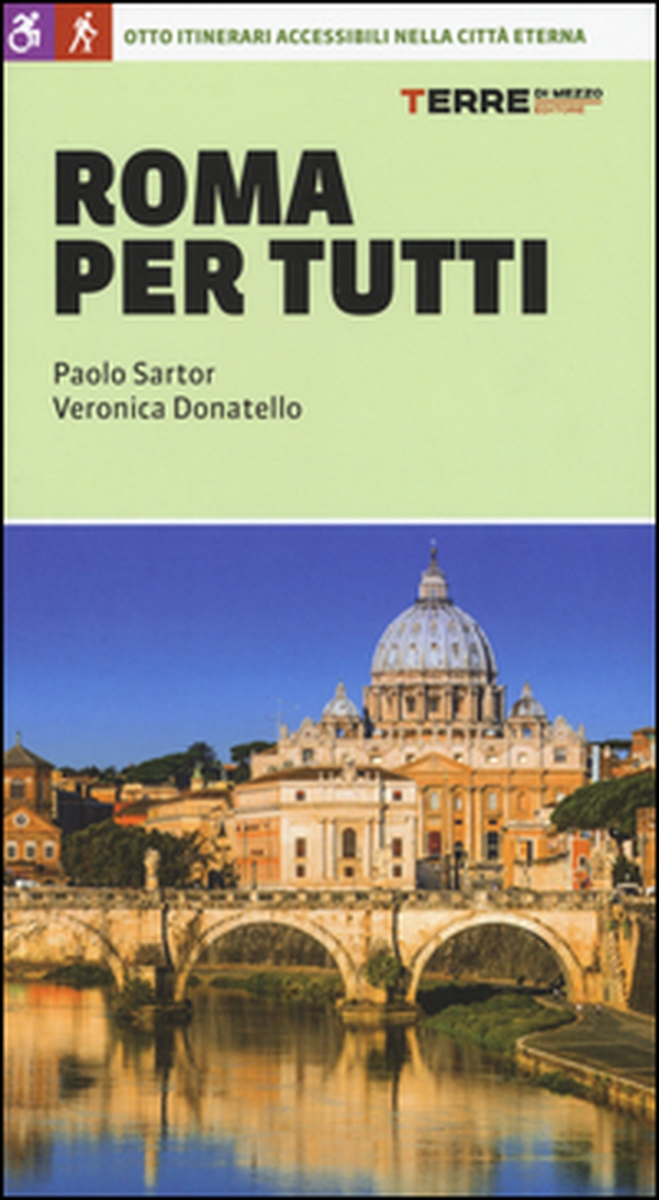 Roma per tutti. Otto itinerari accessibili nella città eterna - Librerie.coop Roma per tutti. Otto itinerari accessibili nella città eterna - Librerie.coop