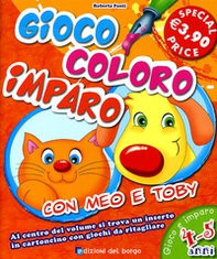 Gioco, coloro, imparo con Meo e Toby. 4-5 anni - Librerie.coop Gioco, coloro, imparo con Meo e Toby. 4-5 anni - Librerie.coop
