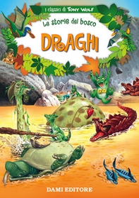 Draghi. Le storie del bosco - Librerie.coop Draghi. Le storie del bosco - Librerie.coop