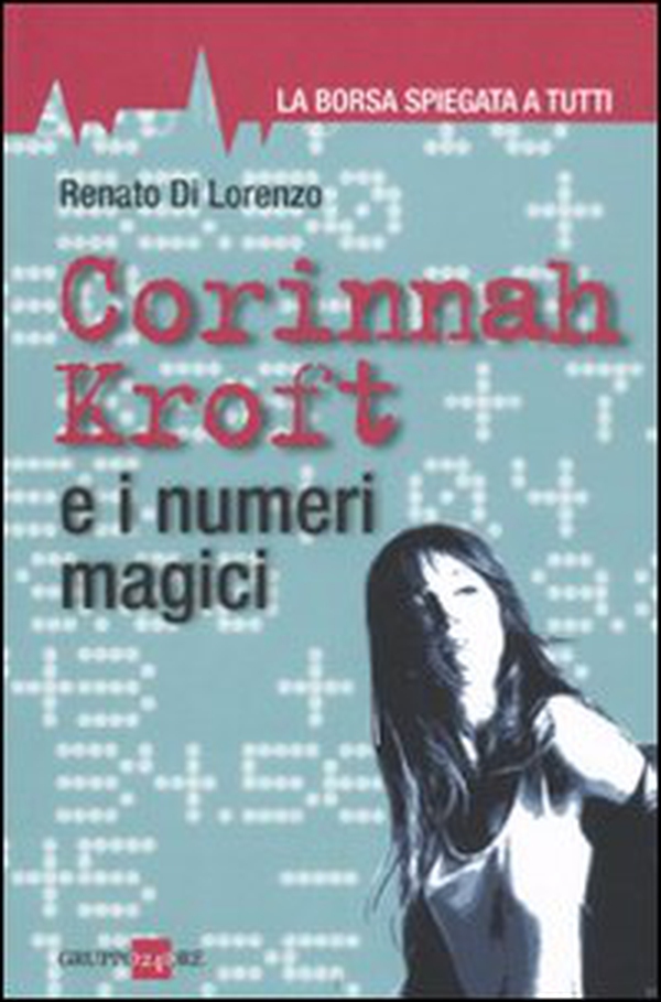 Corinnah Kroft e i numeri magici - Librerie.coop Corinnah Kroft e i numeri magici - Librerie.coop