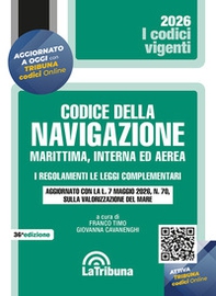 Il codice della navigazione marittima, interna ed aerea. I regolamenti. Le leggi complementari. Aggiornato con la L. 7 maggio 2026, n. 70, sulla valorizzazione del mare - Librerie.coop