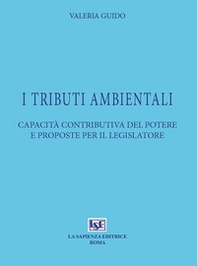 Tributi ambientali. Capacità contributiva del potere e proposte per il legislatore - Librerie.coop