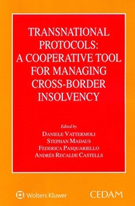 Transnational protocols: a cooperative tool for managing cross-border insolvency - Librerie.coop Transnational protocols: a cooperative tool for managing cross-border insolvency - Librerie.coop