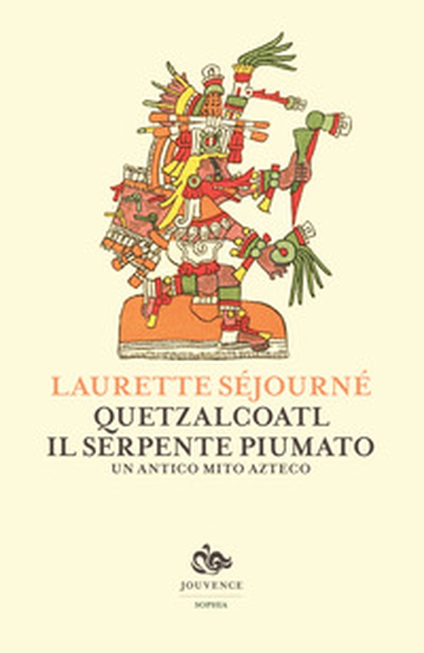 Quetzalcoatl, il serpente piumato. Un antico mito azteco - Librerie.coop Quetzalcoatl, il serpente piumato. Un antico mito azteco - Librerie.coop