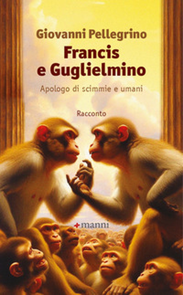 Francis e Guglielmino. Apologo di scimmie e umani - Librerie.coop Francis e Guglielmino. Apologo di scimmie e umani - Librerie.coop