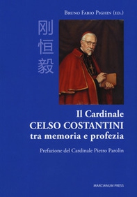 Il cardinale Celso Costantini tra memoria e profezia - Librerie.coop