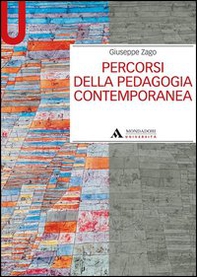Percorsi della pedagogia contemporanea - Librerie.coop Percorsi della pedagogia contemporanea - Librerie.coop