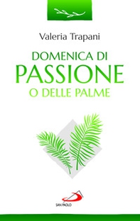 Domenica di Passione o delle Palme - Librerie.coop Domenica di Passione o delle Palme - Librerie.coop