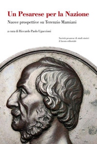Un pesarese per la Nazione. Nuove prospettive su Terenzio Mamiani - Librerie.coop Un pesarese per la Nazione. Nuove prospettive su Terenzio Mamiani - Librerie.coop