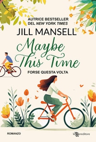 Maybe this time. Forse questa volta - Librerie.coop