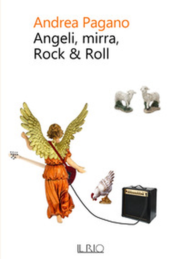 Angeli, mirra, Rock & Roll - Librerie.coop Angeli, mirra, Rock & Roll - Librerie.coop