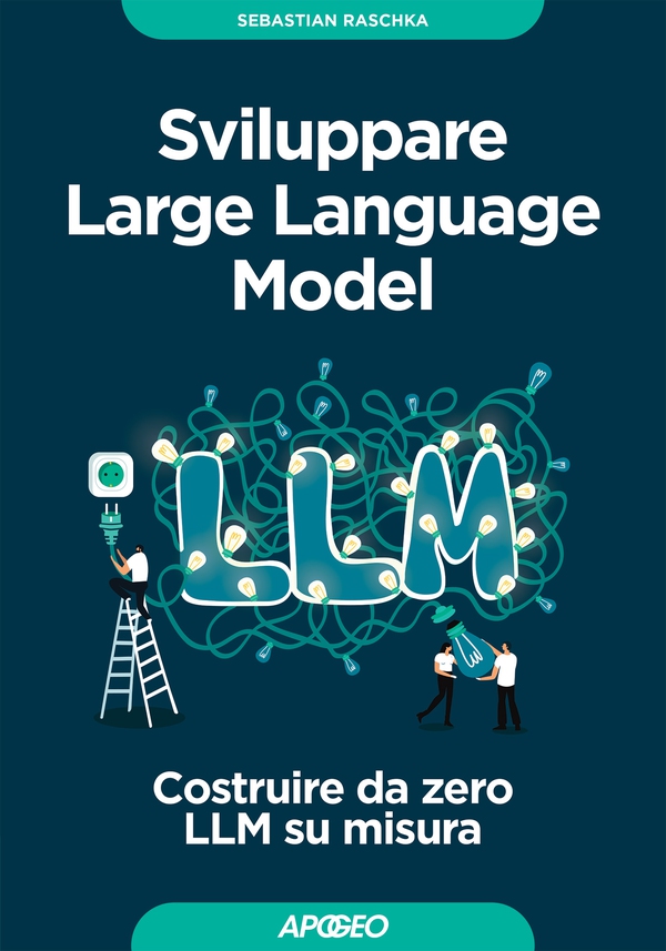 Sviluppare Large Language Model - Librerie.coop Sviluppare Large Language Model - Librerie.coop