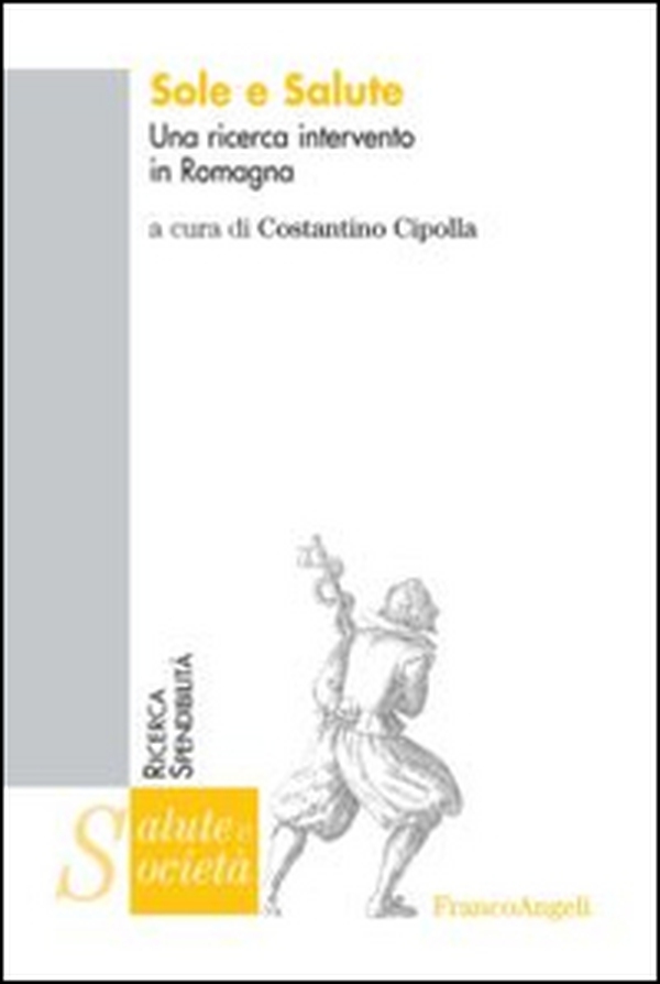 Sole e salute. Una ricerca intervento in Romagna - Librerie.coop Sole e salute. Una ricerca intervento in Romagna - Librerie.coop