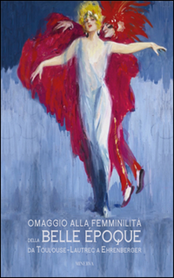 Omaggio alla femminlità nella Belle époque - Librerie.coop Omaggio alla femminlità nella Belle époque - Librerie.coop