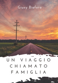 Un viaggio chiamato famiglia - Librerie.coop