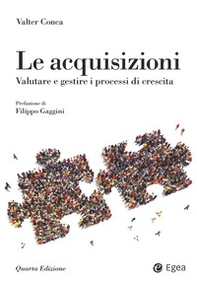 Le acquisizioni. Valutare e gestire i processi di crescita - Librerie.coop