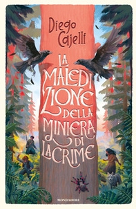 La maledizione della miniera di lacrime - Librerie.coop La maledizione della miniera di lacrime - Librerie.coop