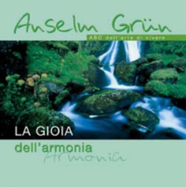 La gioia dell'armonia. ABC dell'arte di vivere - Librerie.coop La gioia dell'armonia. ABC dell'arte di vivere - Librerie.coop