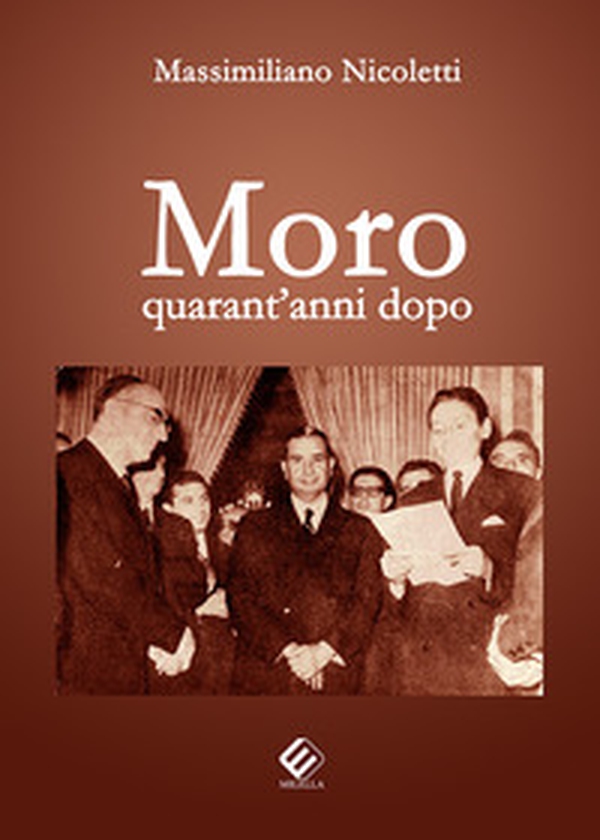 Moro quarant'anni dopo - Librerie.coop Moro quarant'anni dopo - Librerie.coop