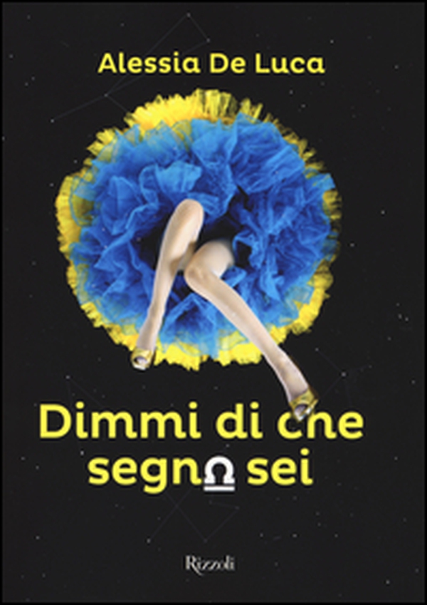 Dimmi di che segno sei - Librerie.coop Dimmi di che segno sei - Librerie.coop