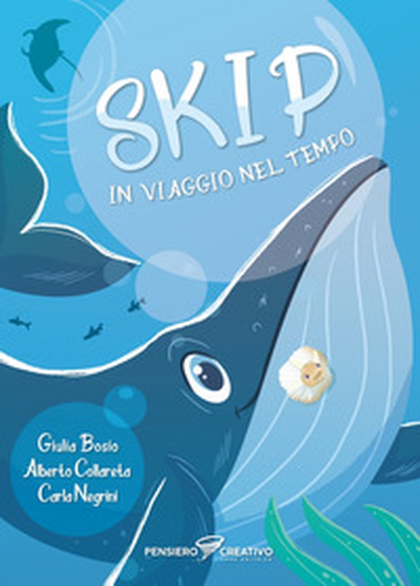Skip in viaggio nel tempo - Librerie.coop Skip in viaggio nel tempo - Librerie.coop