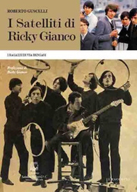 I satelliti di Ricky Gianco. I ragazzi di via Bengasi - Librerie.coop