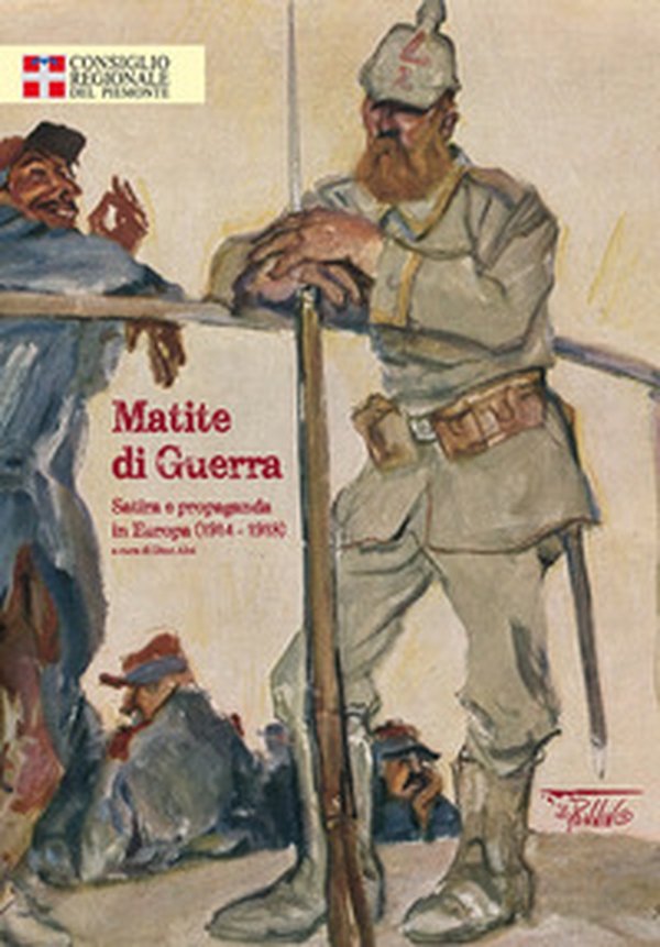 Matite di guerra. Satira e propaganda in Europa (1914-1918) - Librerie.coop Matite di guerra. Satira e propaganda in Europa (1914-1918) - Librerie.coop