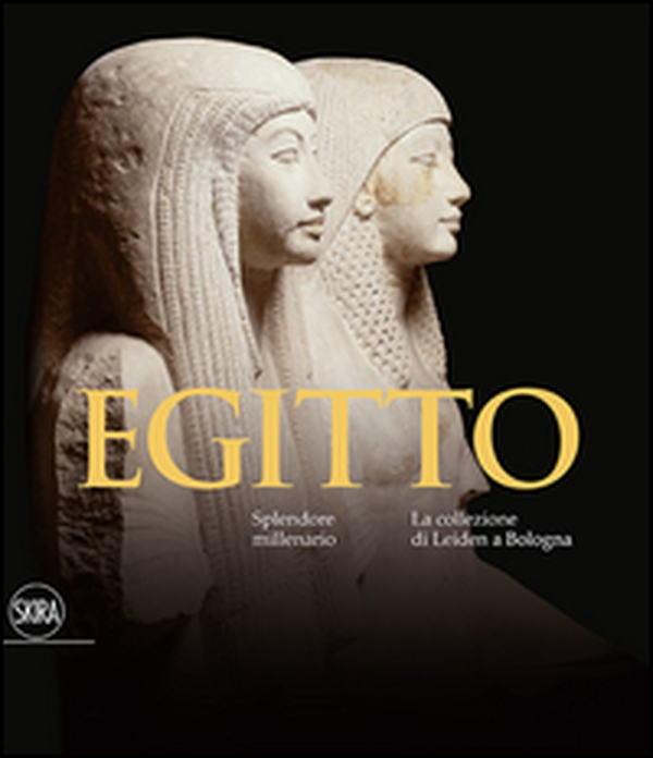Egitto. Splendore millenario. Le collezioni di Leiden a Bologna - Librerie.coop Egitto. Splendore millenario. Le collezioni di Leiden a Bologna - Librerie.coop