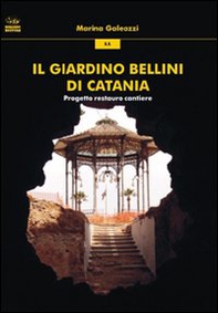 Il giardino Bellini di Catania. Progetto restauro cantiere - Librerie.coop