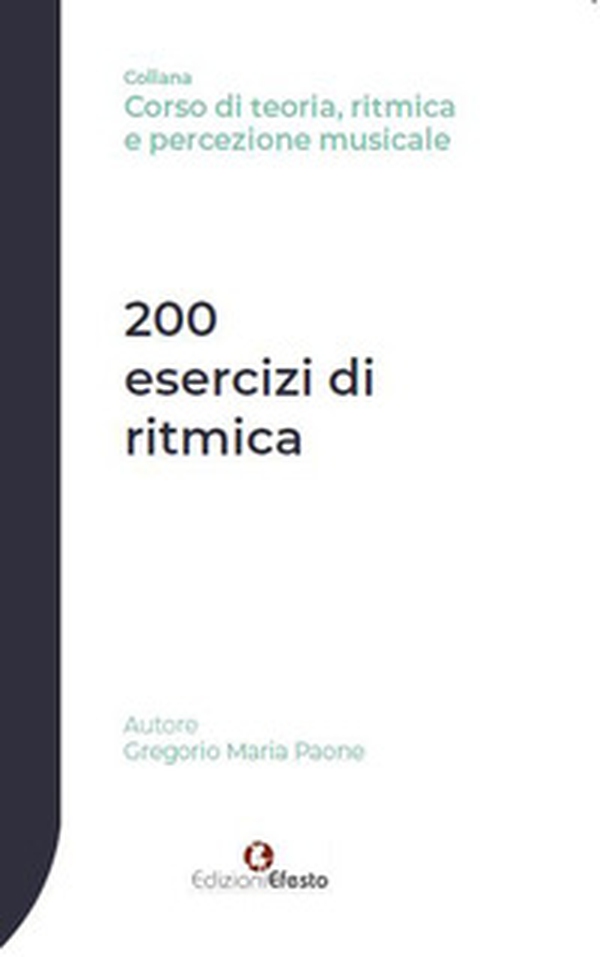 200 esercizi di ritmica - Librerie.coop 200 esercizi di ritmica - Librerie.coop